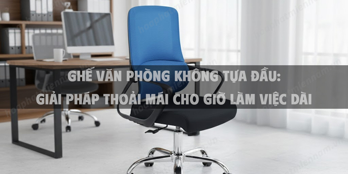 Ghế Văn Phòng Không Tựa Đầu: Giải Pháp Thoải Mái Cho Giờ Làm Việc Dài