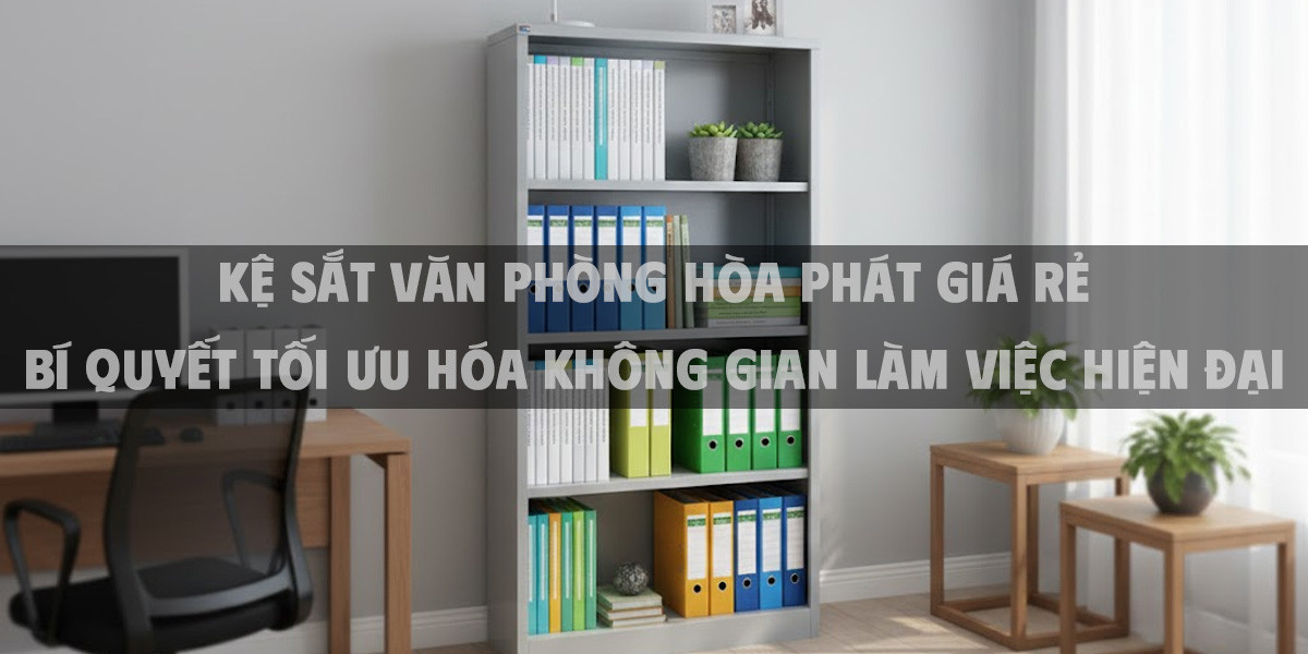 Kệ Sắt Văn Phòng Hòa Phát Giá Rẻ – Bí Quyết Tối Ưu Hóa Không Gian Làm Việc Hiện Đại